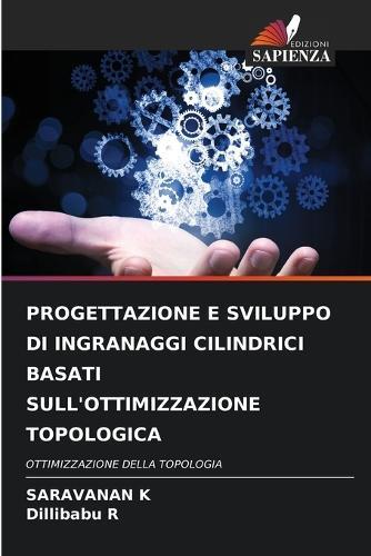 Progettazione E Sviluppo Di Ingranaggi Cilindrici Basati Sull'ottimizzazione Topologica