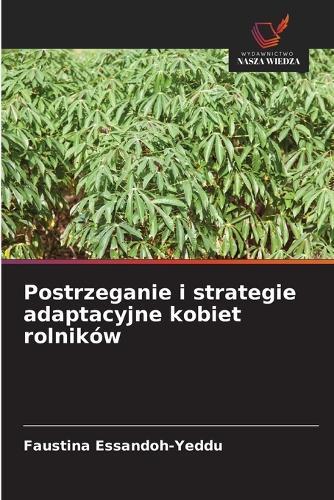Postrzeganie i strategie adaptacyjne kobiet rolników