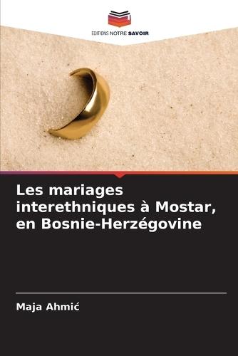 Les mariages interethniques à Mostar, en Bosnie-Herzégovine