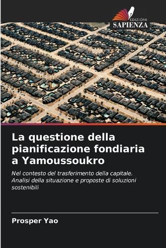 La questione della pianificazione fondiaria a Yamoussoukro