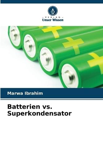 Batterien vs. Superkondensator