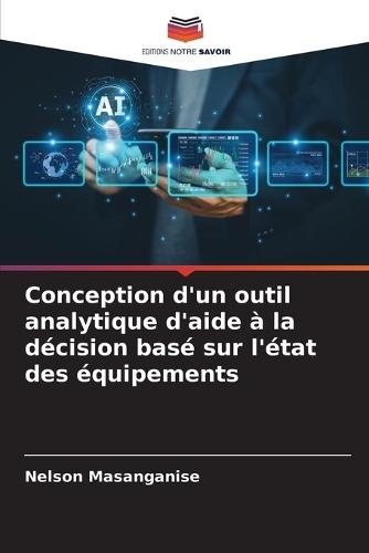 Conception d'un outil analytique d'aide à la décision basé sur l'état des équipements