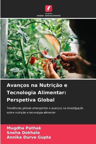 Avanços na Nutrição e Tecnologia Alimentar: Perspetiva Global