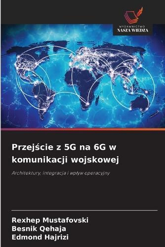 Przejście z 5G na 6G w komunikacji wojskowej