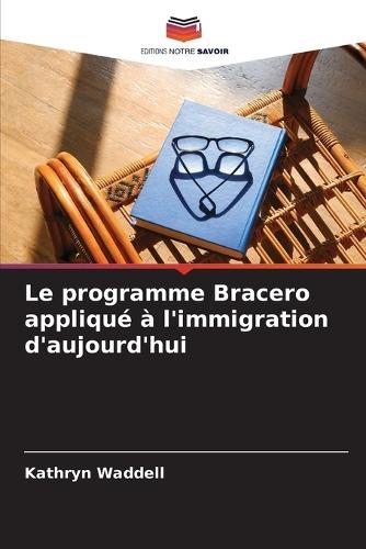 Le programme Bracero appliqué à l'immigration d'aujourd'hui