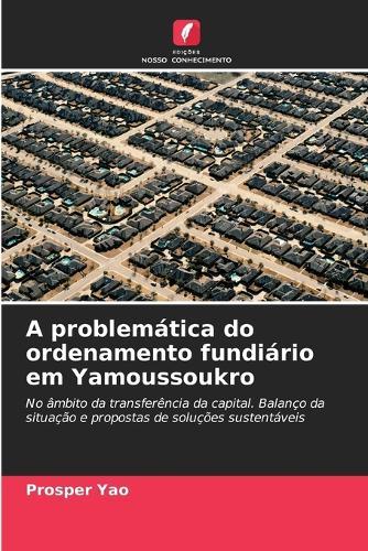 A problemática do ordenamento fundiário em Yamoussoukro