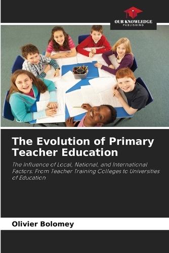 The Evolution of Primary Teacher Education