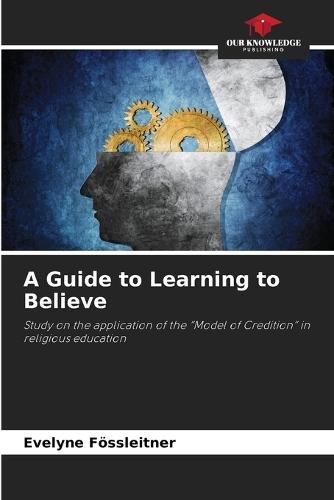 A Guide to Learning to Believe