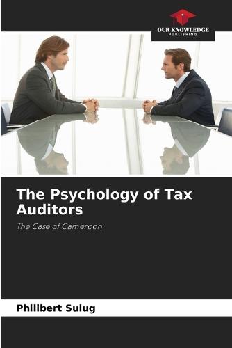 The Psychology of Tax Auditors