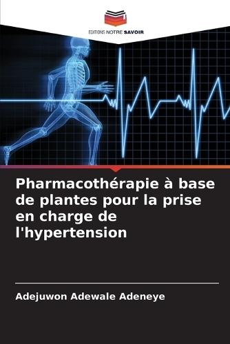 Pharmacothérapie à base de plantes pour la prise en charge de l'hypertension