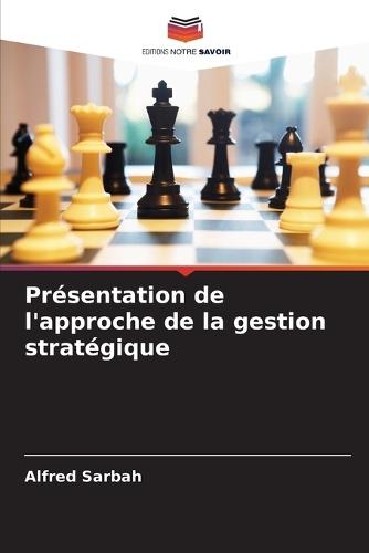 Présentation de l'approche de la gestion stratégique