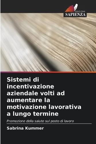 Sistemi di incentivazione aziendale volti ad aumentare la motivazione lavorativa a lungo termine