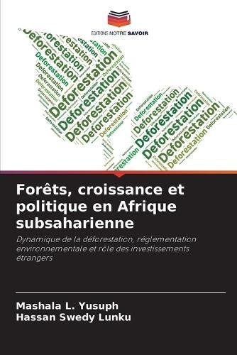 Forêts, croissance et politique en Afrique subsaharienne