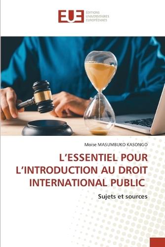 L'Essentiel Pour l'Introduction Au Droit International Public