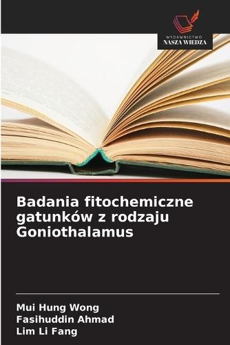 Badania fitochemiczne gatunków z rodzaju Goniothalamus