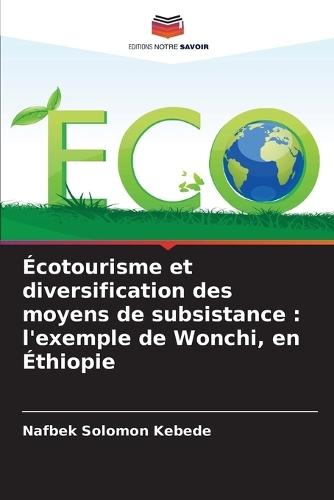 Écotourisme et diversification des moyens de subsistance: l'exemple de Wonchi, en Éthiopie