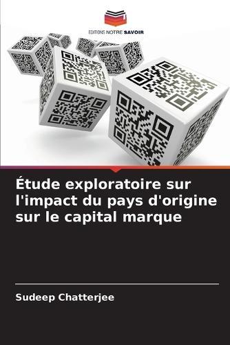 Étude exploratoire sur l'impact du pays d'origine sur le capital marque