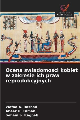 Ocena świadomości kobiet w zakresie ich praw reprodukcyjnych