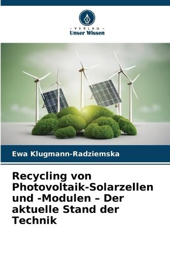 Recycling von Photovoltaik-Solarzellen und -Modulen - Der aktuelle Stand der Technik