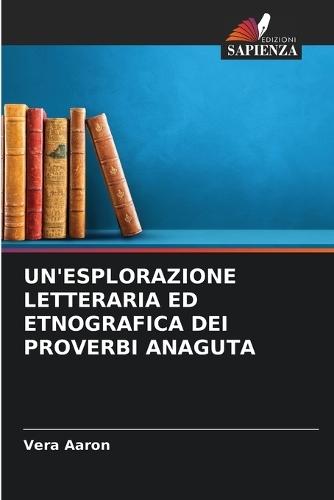 Un'esplorazione Letteraria Ed Etnografica Dei Proverbi Anaguta