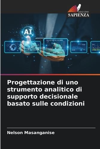 Progettazione di uno strumento analitico di supporto decisionale basato sulle condizioni