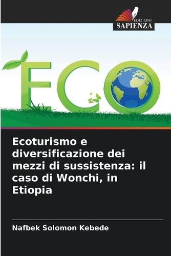 Ecoturismo e diversificazione dei mezzi di sussistenza: il caso di Wonchi, in Etiopia