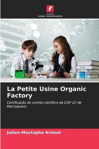La Petite Usine Organic Factory