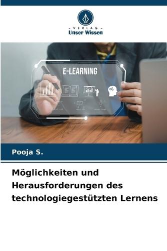 Möglichkeiten und Herausforderungen des technologiegestützten Lernens
