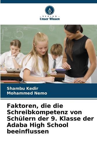 Faktoren, die die Schreibkompetenz von Schülern der 9. Klasse der Adaba High School beeinflussen