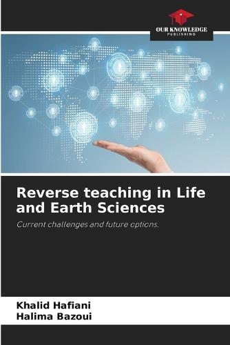 Reverse teaching in Life and Earth Sciences