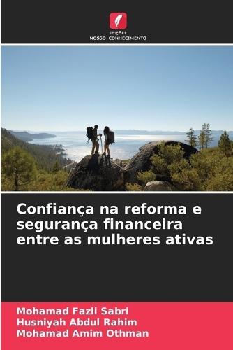 Confiança na reforma e segurança financeira entre as mulheres ativas