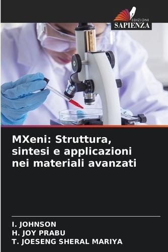 MXeni: Struttura, sintesi e applicazioni nei materiali avanzati