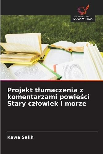 Projekt tlumaczenia z komentarzami powieści Stary czlowiek i morze