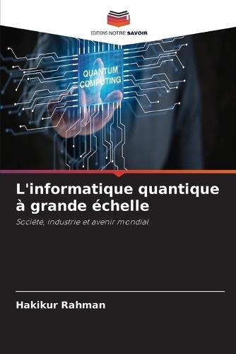 L'informatique quantique à grande échelle
