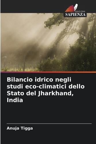 Bilancio idrico negli studi eco-climatici dello Stato del Jharkhand, India