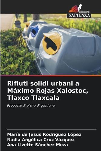 Rifiuti solidi urbani a Máximo Rojas Xalostoc, Tlaxco Tlaxcala