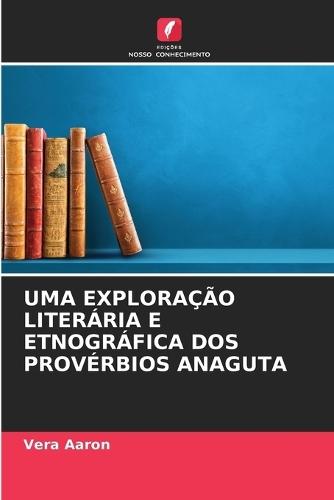 Uma Exploração Literária E Etnográfica DOS Provérbios Anaguta