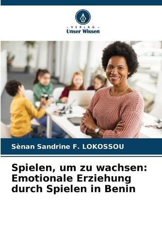 Spielen, um zu wachsen: Emotionale Erziehung durch Spielen in Benin