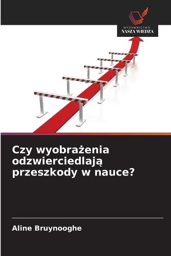 Czy wyobrażenia odzwierciedlają przeszkody w nauce?