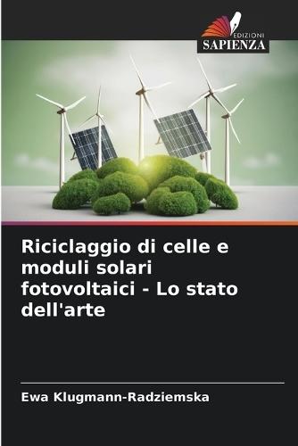 Riciclaggio di celle e moduli solari fotovoltaici - Lo stato dell'arte