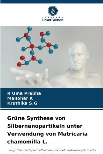 Grüne Synthese von Silbernanopartikeln unter Verwendung von Matricaria chamomilla L.