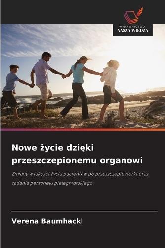 Nowe życie dzięki przeszczepionemu organowi