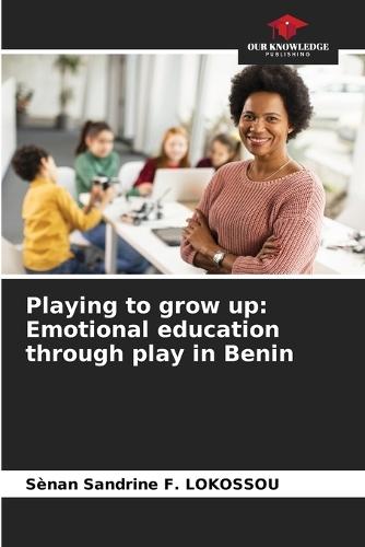 Playing to grow up: Emotional education through play in Benin