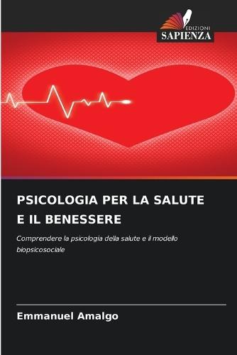 Psicologia Per La Salute E Il Benessere