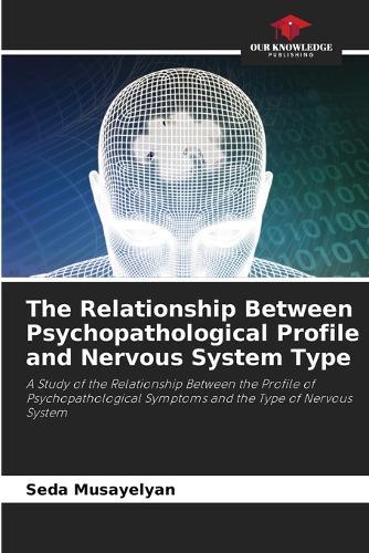 The Relationship Between Psychopathological Profile and Nervous System Type