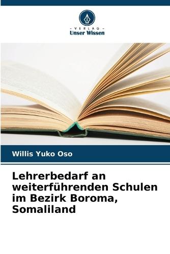 Lehrerbedarf an weiterführenden Schulen im Bezirk Boroma, Somaliland