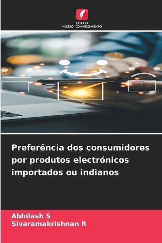 Preferência dos consumidores por produtos electrónicos importados ou indianos