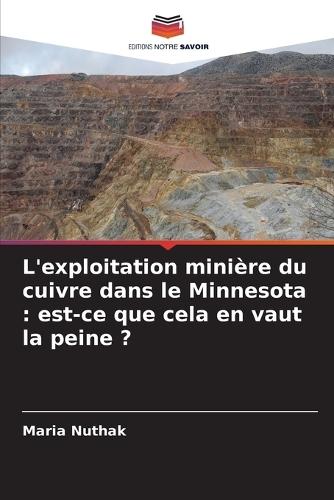 L'exploitation minière du cuivre dans le Minnesota: est-ce que cela en vaut la peine ?