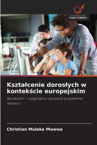 Ksztalcenie doroslych w kontekście europejskim