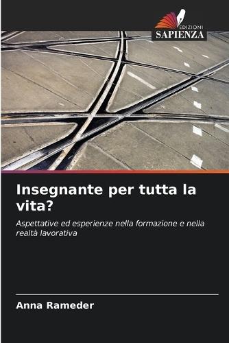 Insegnante per tutta la vita?